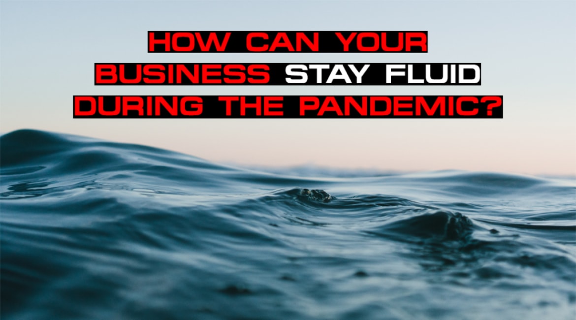 How Can Your Business Stay Fluid During the Pandemic - Sales Ninja Blog