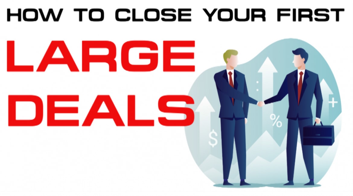 How To Close Large Deals - Sales Ninja Blog