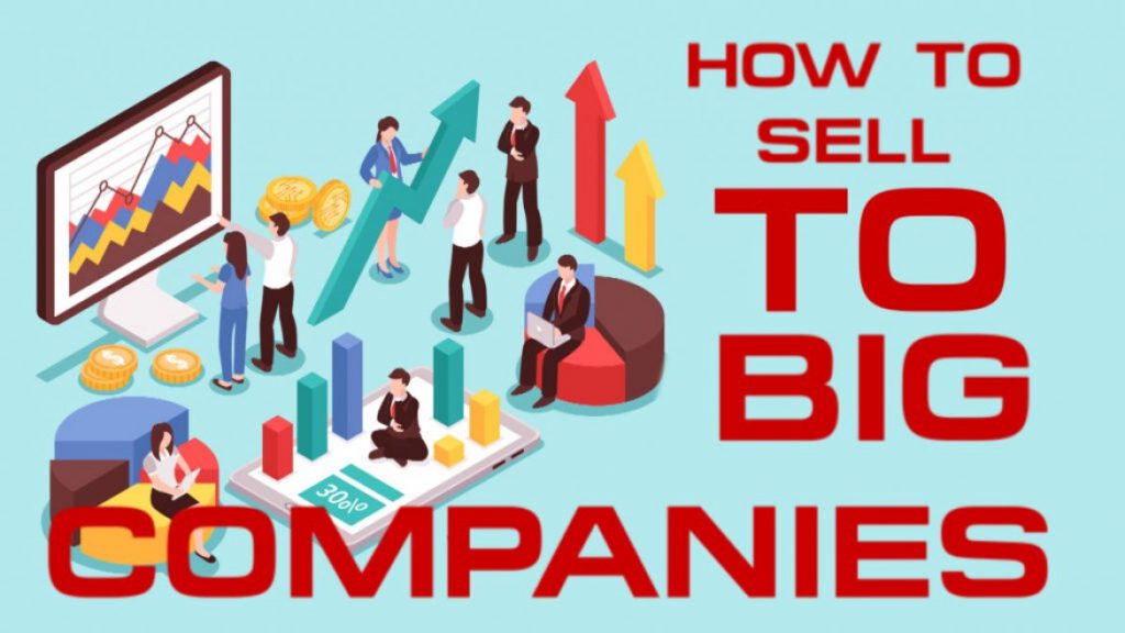 HOW TO SELL TO BIG COMPANIES - Ninja Blog