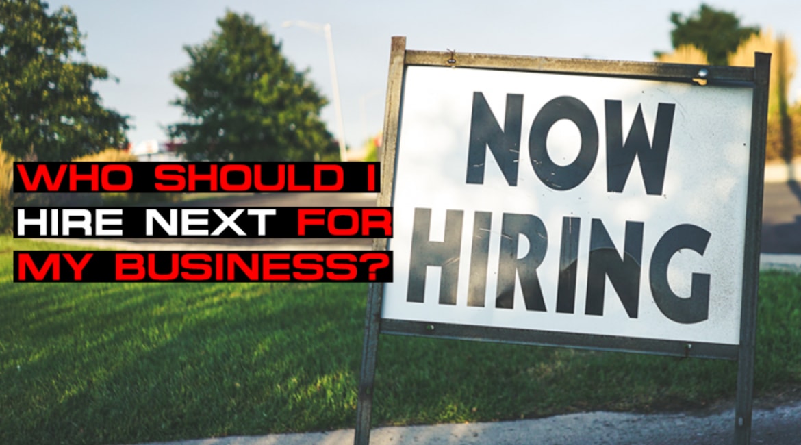 Who should I hire next for my business - Sales Ninja Blog