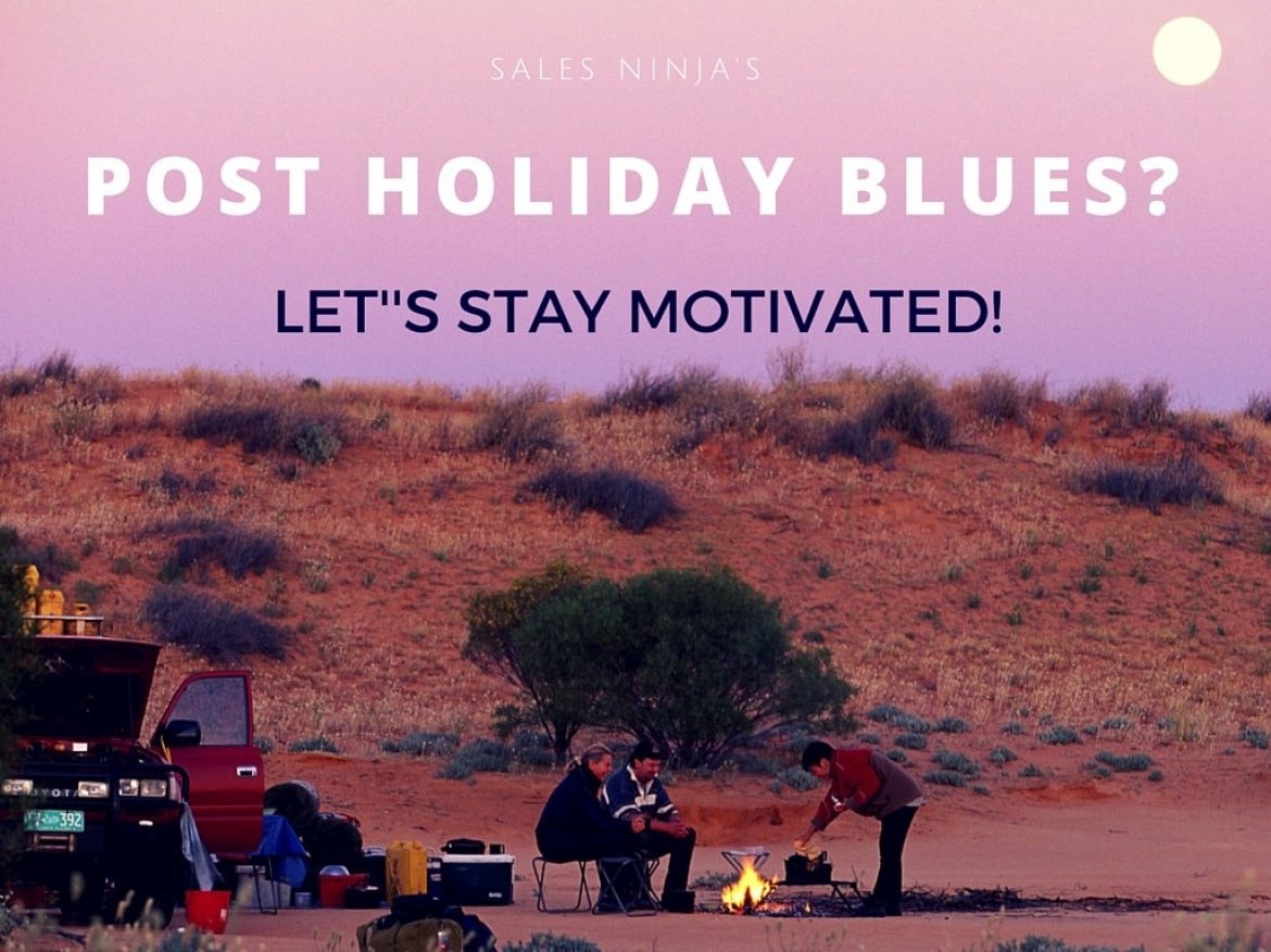 Post-holidays blues Let’s stay motivated - Sales Ninja Blog