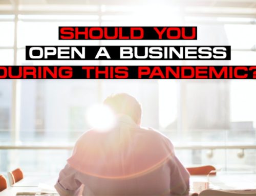 Should You Open A Business During This Pandemic?