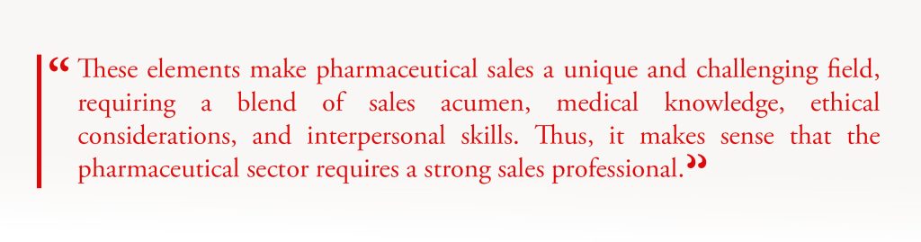 strong sales professional  in the pharamaceuical industry