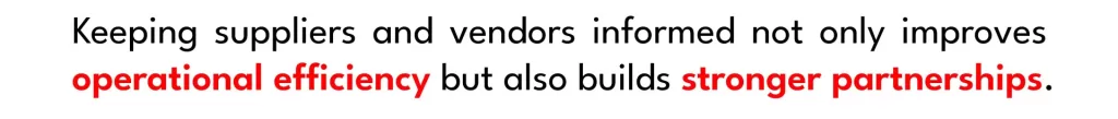 Regular Communication with Suppliers and Vendors